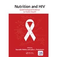 Nutrition and HIV: Epidemiological Evidence to Public Health by Mehta; Saurabh, 9781466585812
