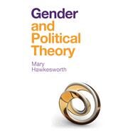 Gender and Political Theory Feminist Reckonings by Hawkesworth, Mary, 9781509525812