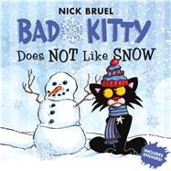 Bad Kitty Does not Like Snow by Bruel, Nick, 9781626725812