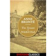 The Tenant of Wildfell Hall (Diversion Illustrated Classics) by Anne Bronte, 9781682305812