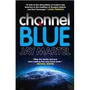 Channel Blue by Martel, Jay, 9781781855812