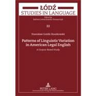 Patterns of Linguistic Variation in American Legal English by Gozdz-Roszkowski, Stanislaw, 9783631615812