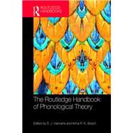 The Routledge Handbook of Phonological Theory by Hannahs; S.J., 9781138025813