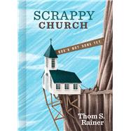 Scrappy Church God's Not Done Yet by Rainer, Thom S., 9781535945813