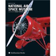 Best of the National Air and Space Museum by Van Der Linden, F. Robert, 9781588345813