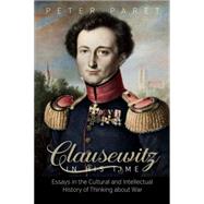 Clausewitz in His Time by Paret, Peter, 9781782385813