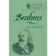 The Cambridge Companion to Brahms by Edited by Michael Musgrave, 9780521485814
