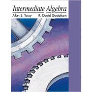 Intermediate Algebra by Tussy, Alan S.; Gustafson, R. David, 9780534355814