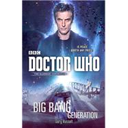 Doctor Who: Big Bang Generation A Novel by Russell, Gary, 9781101905814
