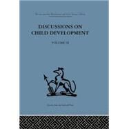 Discussions on Child Development: Volume three by Inhelder,Barbel, 9781138875814