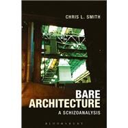 Bare Architecture by Smith, Chris L., 9781350015814