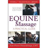 Equine Massage: A Practical Guide by Hourdebaigt, Jean-Pierre, 9781620455814