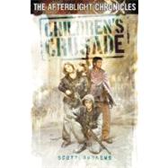 The Afterblight Chronicles: Children's Crusade by Andrews, Scott, 9781906735814