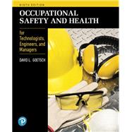 Occupational Safety and Health for Technologists, Engineers, and Managers by Goetsch, David L., 9780134695815