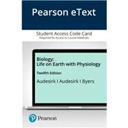 Pearson eText Biology Life on Earth with Physiology -- Access Card by Audesirk, Gerald; Audesirk, Teresa; Byers, Bruce E., 9780135755815