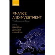 Finance and Investment: The European Case by Mayer, Colin; Micossi, Stefano; Onado, Marco; Pagano, Marco; Polo, Andrea, 9780198815815