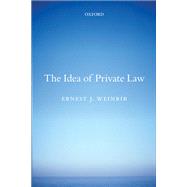 The Idea of Private Law by Weinrib, Ernest J, 9780199665815