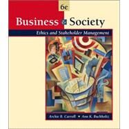Business and Society Ethics and Stakeholder Management (with InfoTrac) by Carroll, Archie B.; Buchholtz, Ann K., 9780324225815
