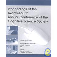 Proceedings of the Twenty-fourth Annual Conference of the Cognitive Science Society by Gray; Wayne D., 9780805845815