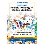 Handbook of Forensic Toxicology for Medical Examiners by Molina, D. Kimberley, M.D.; Hargrove, Veronica M., Ph.D., 9780815365815