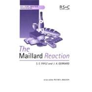 The Maillard Reaction by Fayle, S. E.; Gerrard, Juliet A.; Royal Society of Chemistry (Great Britain), 9780854045815