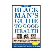 The Black Man's Guide to Good Health by Reed, James W.; Shulman, Neil B.; Shucker, Carlene; Shucker, Charlene, 9780967525815