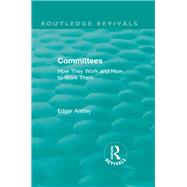 Routledge Revivals: Committees (1963): How They Work and How to Work Them by Anstey; Edgar, 9781138555815