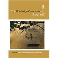 The Routledge Companion to Free Will by Timpe; Kevin, 9781138795815