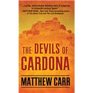 The Devils of Cardona by Carr, Matthew, 9781410495815