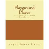 Playground Player by Greer, Roger James, 9781517345815