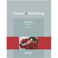 Stanton v. Armstrong Case File by Boals, Elizabeth I.; Sharma, Shailee D., 9781601565815