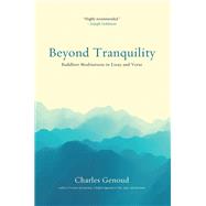 Beyond Tranquility by Genoud, Charles; Iatseko, Anna, 9781614295815