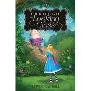 Through the Looking-Glass by Carroll, Lewis; Tenniel, John, 9781665925815