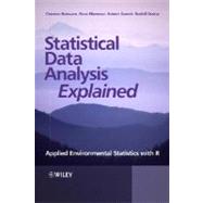 Statistical Data Analysis Explained Applied Environmental Statistics with R by Reimann, Clemens; Filzmoser, Peter; Garrett, Robert; Dutter, Rudolf, 9780470985816