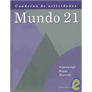 Workbook with Lab Manual for Samaniegos Mundo 21, 3rd by Samaniego, Fabin; Rojas, Nelson; Ohara; Alarcon, Francisco X., 9780618275816