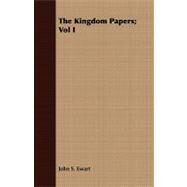 The Kingdom Papers by Ewart, John S., 9781408675816