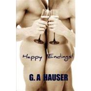 Happy Endings by Hauser, G. A.; Dean, Dennis; Rhodes, Stacey, 9781463645816