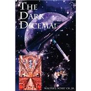 The Dark Diceman by Schenck, Walter Joseph, Jr., 9781499385816