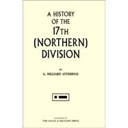 History of the 17th Northern Division by Atteridge, A. Hilliard, 9781843425816