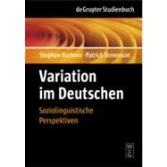Variation Im Deutschen: Soziolinguistische Perspektiven by Barbour, Stephen; Stevenson, Patrick; Gebel, Konstanze, 9783110145816