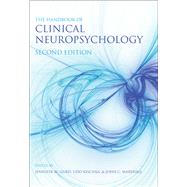 The Handbook of Clinical Neuropsychology by Gurd, Jennifer M.; Kischka, Udo; Marshall, John C., 9780199645817