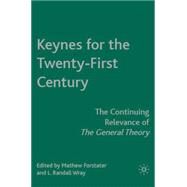 Keynes for the Twenty-First Century The Continuing Relevance of The General Theory by Forstater, Mathew; Wray, L. Randall, 9780230605817