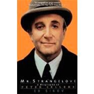Mr. Strangelove A Biography of Peter Sellers by Sikov, Ed, 9780786885817
