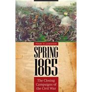 Spring 1865 by Jamieson, Perry D., 9780803225817
