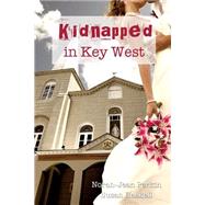 Kidnapped in Key West by Perkin, Norah Jean; Haskell, Susan, 9781501005817