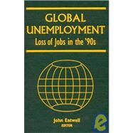 Coping with Global Unemployment: Putting People Back to Work: Putting People Back to Work by Eatwell,John, 9781563245817