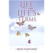 Life On Life's Terms by Nanyonjo, Rose, 9798350995817