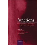 Functions New Essays in the Philosophy of Psychology and Biology by Ariew, Andre; Cummins, Robert; Perlman, Mark, 9780199255818