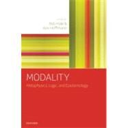 Modality Metaphysics, Logic, and Epistemology by Hale, Bob; Hoffmann, Aviv, 9780199565818