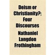 Deism or Christianity? by Frothingham, Nathaniel Langdon, 9781459075818